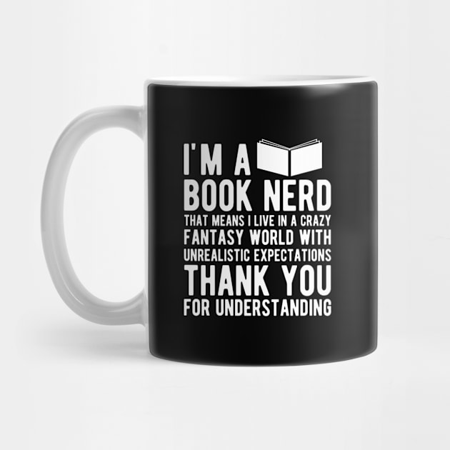 Book Nerd - That means I live in a crazy fantasy world by KC Happy Shop